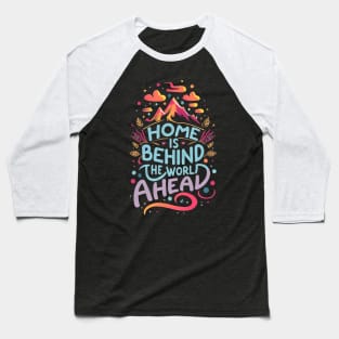 Home is Behind, the Words Ahead - Typography - Fantasy Baseball T-Shirt